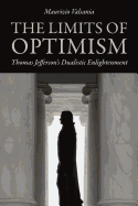 The Limits of Optimism: Thomas Jefferson's Dualistic Enlightenment