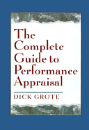 The Complete Guide to Performance Appraisal Complete Guide to Performance Appraisal
