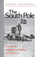 The South Pole; An Account of the Norwegian Antarctic Expedition in the "Fram," 1910-1912 - Volume 2