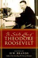 The Selected Letters of Theodore Roosevelt
