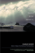 Beyond Cape Horn: Travels in the Antarctic