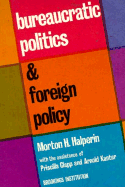 Bureaucratic politics and foreign policy