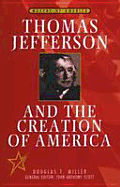 Thomas Jefferson and the Creation of America