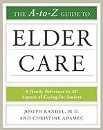 The A-To-Z Guide to Elder Care