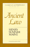 Ancient Law: Its Connection with the Early History of Society and Its Relation to Modern Ideas