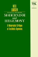 Modernism and Hegemony: A Materialist Critique of Aesthetic Agencies