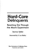 Hard-Core Delinquents: Reaching Out Through the Miami Experiment
