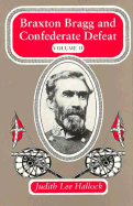 Braxton Bragg and Confederate Defeat, V.II