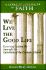 We Live the Good Life: Growing Spiritually Through the Catechism of the Catholic Church