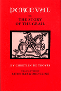 Perceval, Or, the Story of the Grail