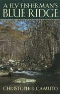 A Fly Fisherman's Blue Ridge
