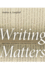 Writing Matters: Rhetoric in Public and Private Lives