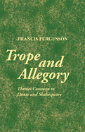 Trope and Allegory: Themes Common to Dante and Shakespeare