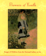 Flowers of Youth: Images of Children from the National Gallery of Art