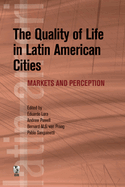 The Quality of Life in Latin American Cities: Markets and Perception