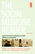 The Social Medicine Reader: Social and Cultural Contributions to Health, Difference, and Inequality