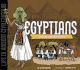 The Egyptians: Life in Ancient Egypt