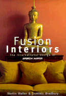 Fusion Interiors: The International Design of Andrew Martin