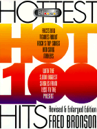 Billboard's Hottest Hot 100 Hits: Facts and Figures about Rock's Top Songs and Song...