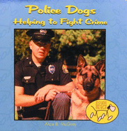 Police Dogs: Helping to Fight Crime