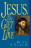 Jesus, the Gift of Love