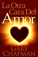 Otra Cara del Amor, La