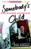Somebody's Child: The Story of a Man Who Found Hope - and Took it Back to the Streets
