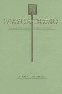 Mayordomo: Chronicle of an Acequia in Northern New Mexico