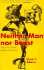 Neither Man Nor Beast