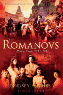 The Romanovs: Ruling Russia 1613-1917