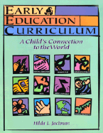 Early Education Curriculum: A Child's Connection to the World