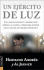 Un Ejercito de Luz: Una Emocionante Narracion Sobre la Iglesia Atrapada Entre Dos Fuegos en Medio Oriente