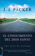 El Conocimiento del Dios Santo: Con Guia de Estudio