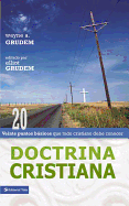 Doctrina Cristiana: Veinte Puntos Bsicos Que Todo Cristiano Debe Conocer
