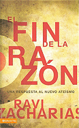 El Fin de la Razon: Una Respuesta al Nuevo Ateismo