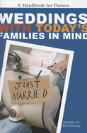 Weddings with Today's Families in Mind: A Handbook for Pastors