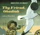 Thy Friend, Obadiah
