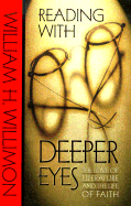 Reading with Deeper Eyes: The Love of Literature and the Life of Faith