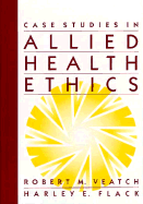 Case Studies in Allied Health Ethics