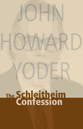The Schleitheim Confession