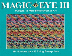 Magic Eye, Volume III: Visions: A New Dimension in Art