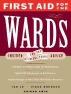 First Aid for the Wards: A Student-To-Student Guide to the Clinical Years