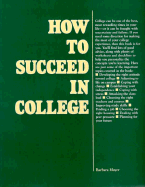 How to Succeed in College
