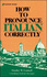 How to Pronounce Italian Correctly