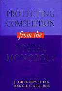 Protecting Competition from the Postal Monopoly