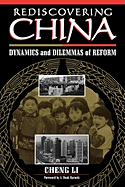 Rediscovering China: Dynamics and Dilemmas of Reform