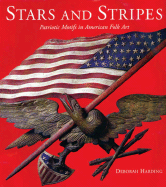 Stars and Stripes: Patriotic Themes in American Folk Art