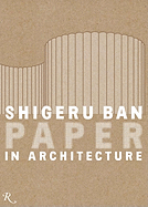 Shigeru Ban: Paper in Architecture