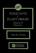 Toxicants of Plant Origin: Phenolics, Volume IV