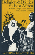 Religion & Politics in East Africa: The Period Since Independence